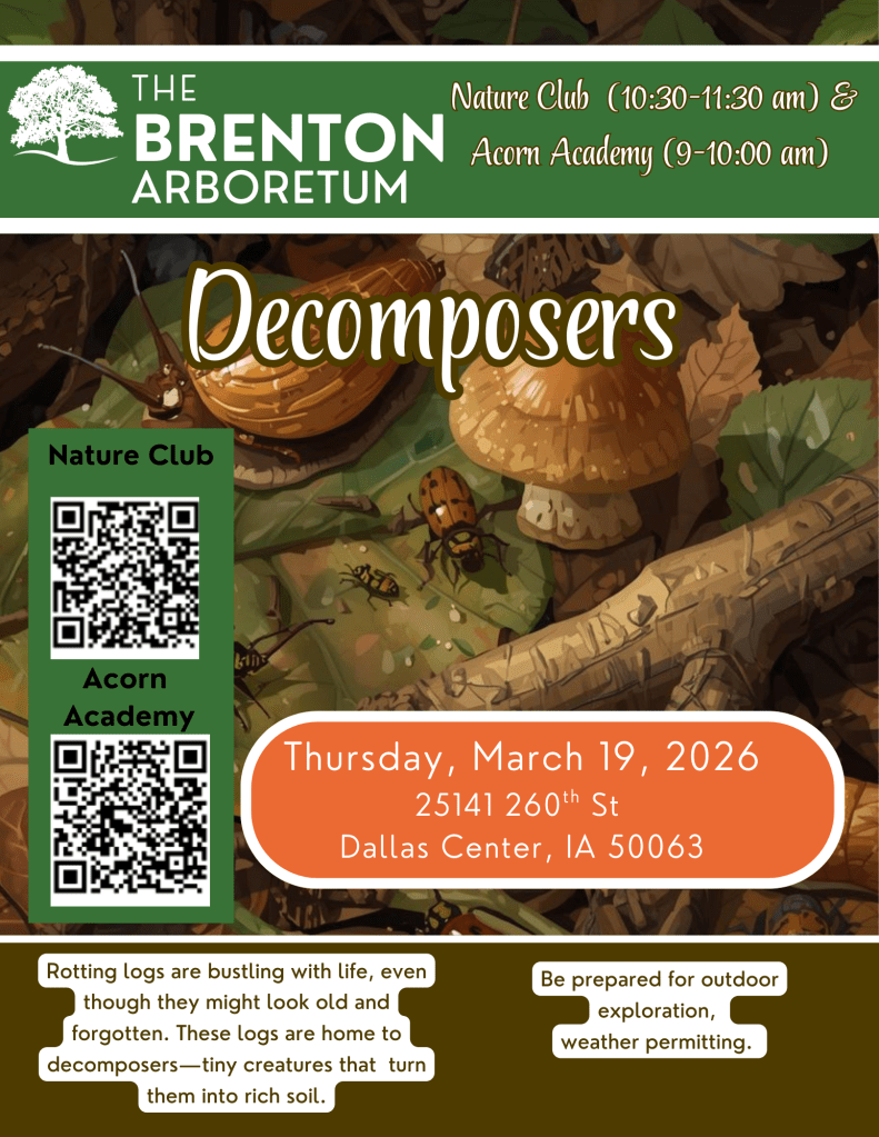 Promotional poster for a nature event at The Brenton Arboretum, featuring details about decomposers and activities related to composting, with a background of decaying logs, leaves, and mushrooms.