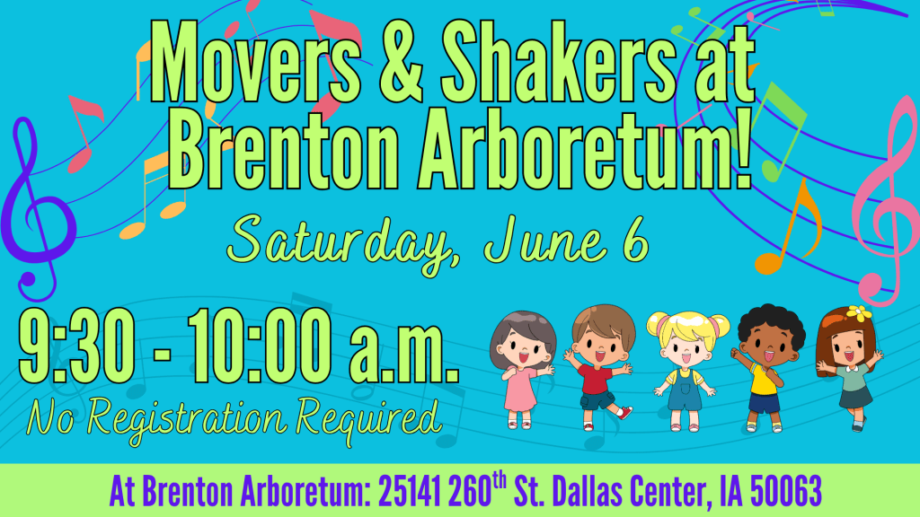 Promotional banner for 'Movers & Shakers' event at Brenton Arboretum, featuring colorful musical notes and illustrations of children dancing. Event details include date (Saturday, June 6), time (9:30 - 10:00 a.m.), and note that no registration is required.