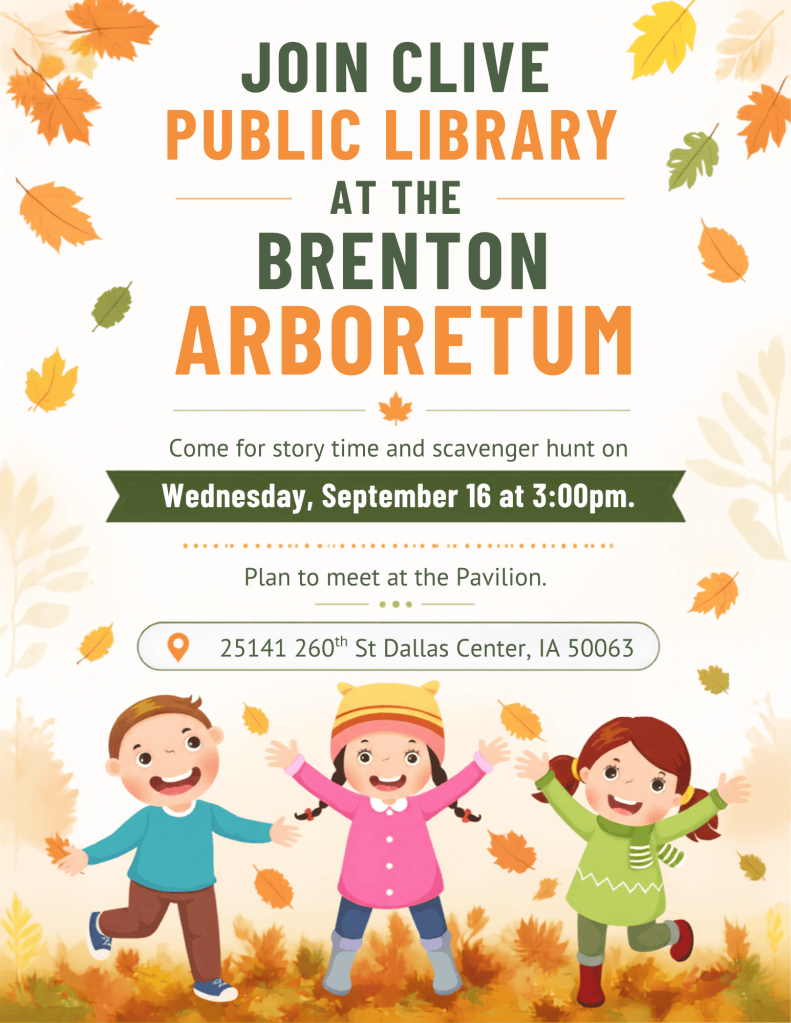 Event poster for Clive Public Library at Brenton Arboretum, featuring children enjoying outdoor activities amidst autumn leaves. Details include story time and scavenger hunt on September 16 at 3:00 PM, with a location map.